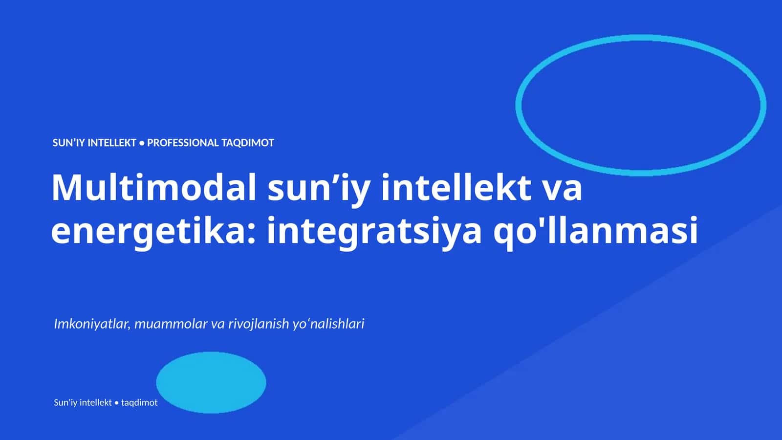 Multimodal sunʼiy intellekt va energetika: integratsiya qo'llanmasi