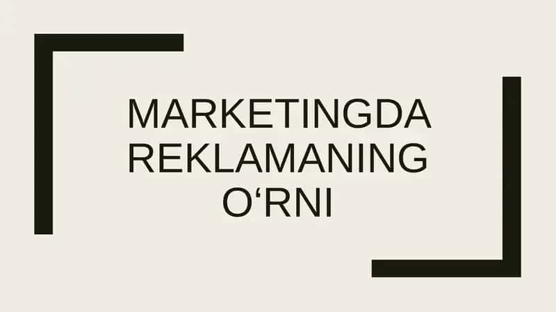 Marketingda Reklamaning O‘rni