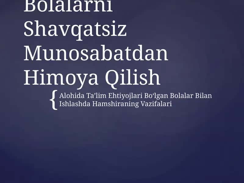 Bolalarni Shavqatsiz Munosabatdan Himoya Qilish