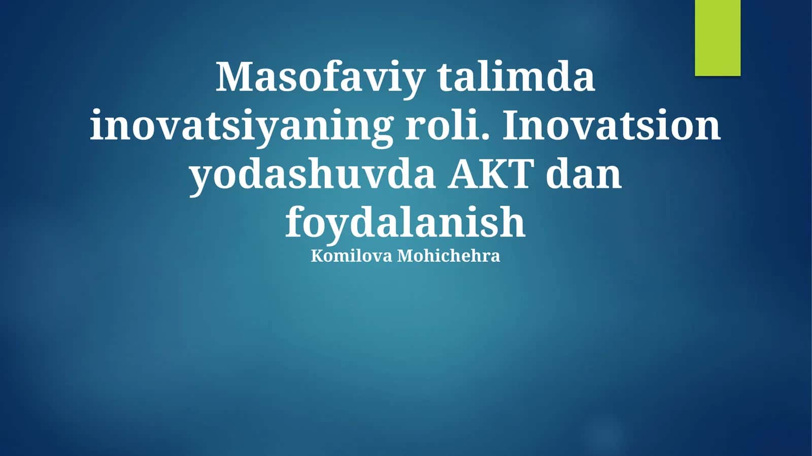 Masofaviy talimda inovatsiyaning roli
