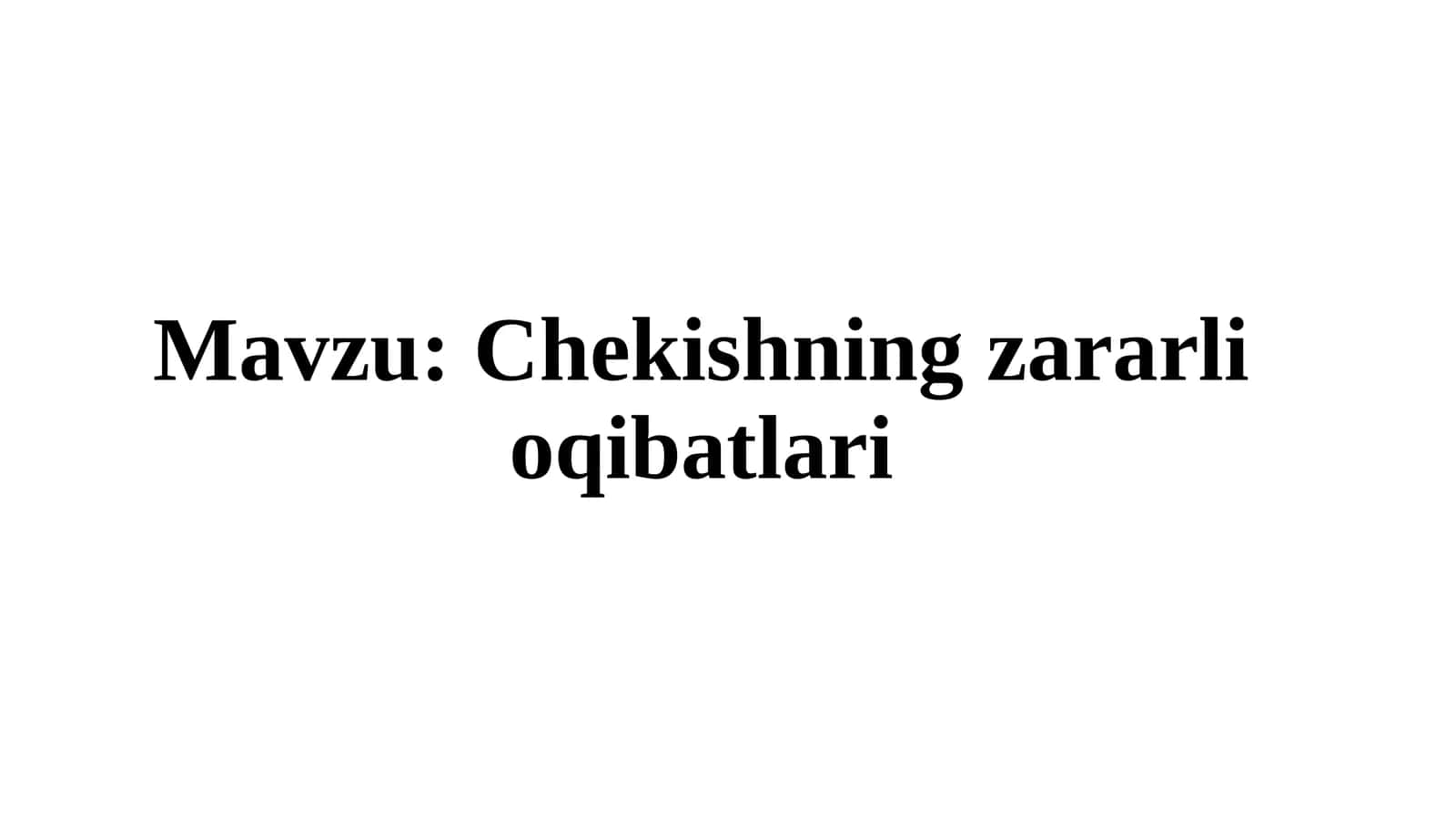 Chekishning zararli oqibatlari