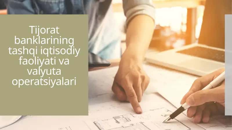 Tijorat banklarining tashqi iqtisodiy faoliyati va valyuta operatsiyalari