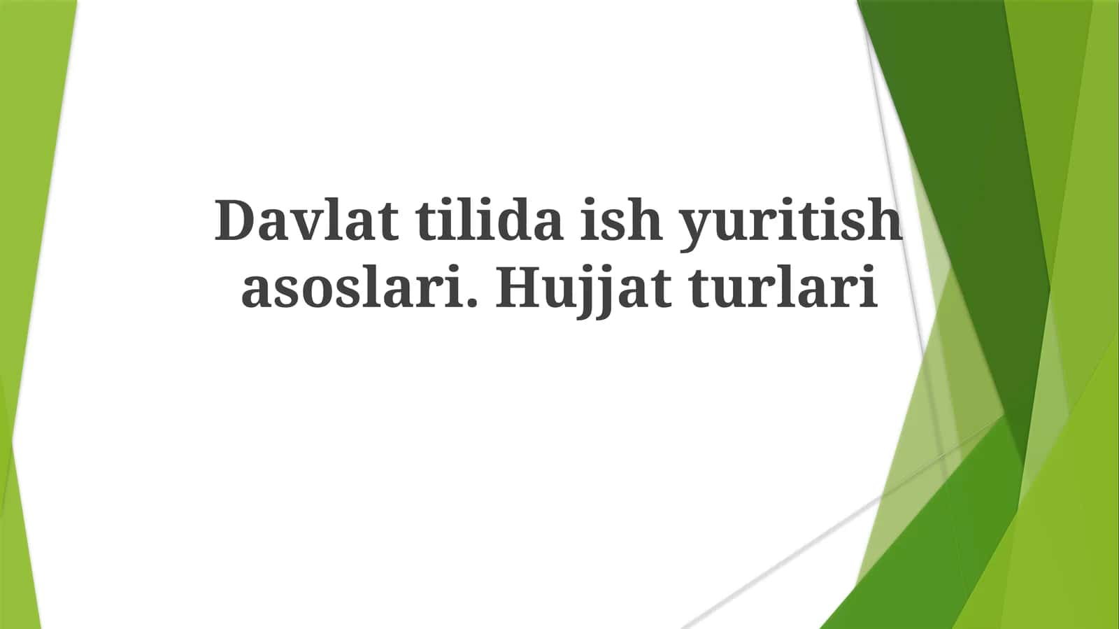Davlattilidaishyuritishasoslari.Hujjatturlari