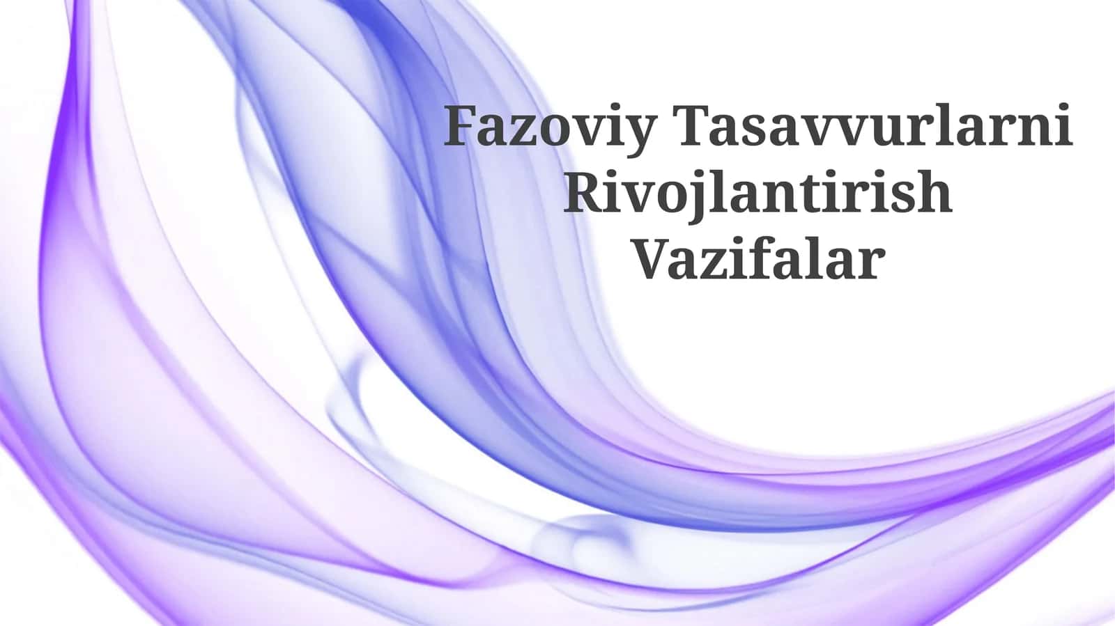 Fazoviy Tasavvurlarni Rivojlantirish Vazifalar