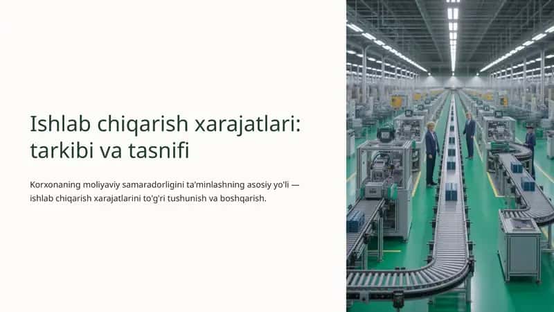 Ishlab chiqarish xarajatlari: tarkibi va tasnifi