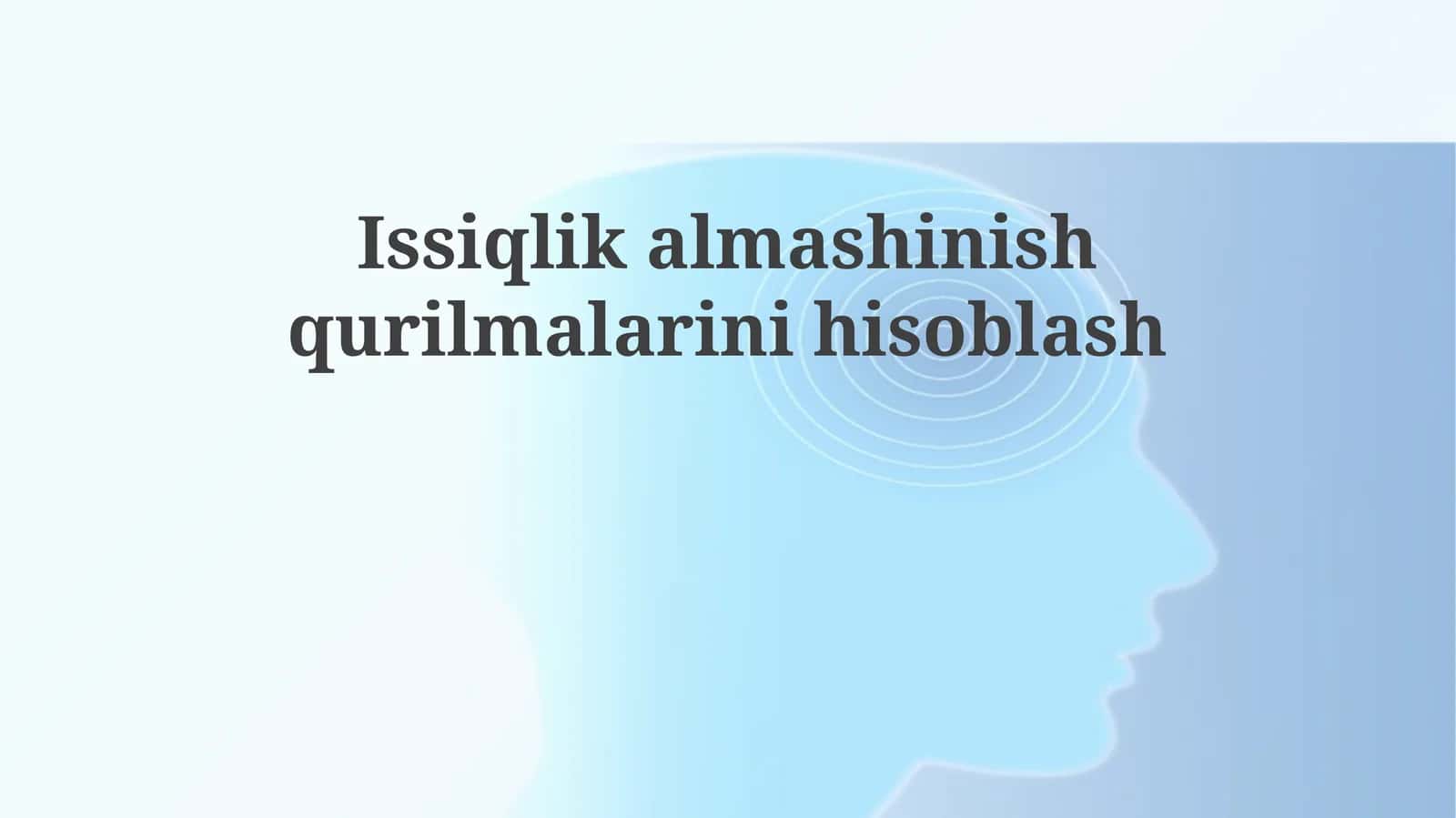Issiqlikalmashinishqurilmalarinihisoblash