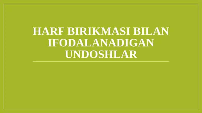 Harf birikmasi bilan ifodalanadigan undoshlar