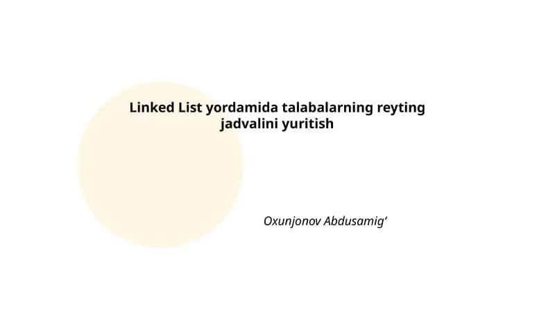Linked List yordamida talabalarning reyting jadvalini yuritish