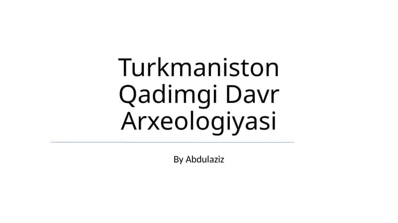 Turkmaniston Qadimgi Davr Arxeologiyasi