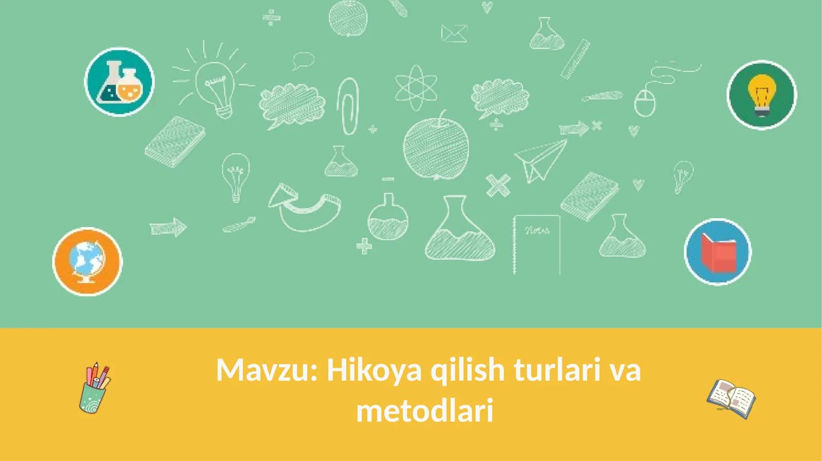 Hikoya qilish turlari va metodlari