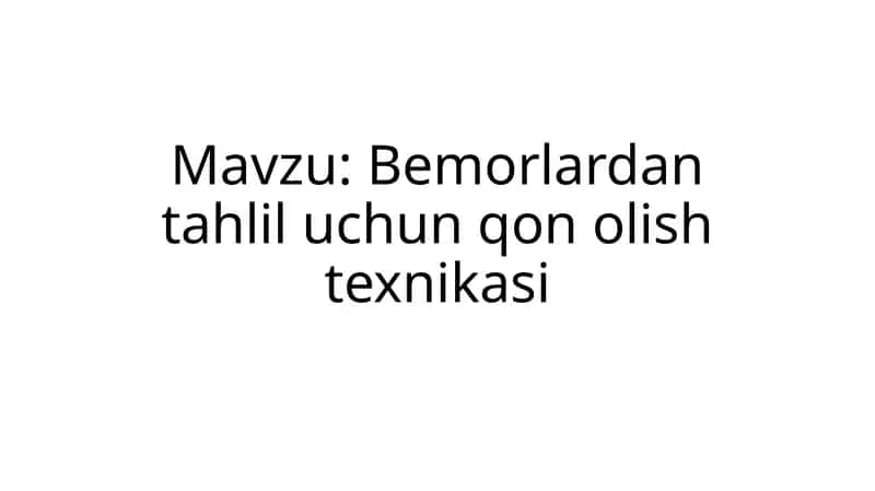 Bemorlardan tahlil uchun qon olish texnikasi