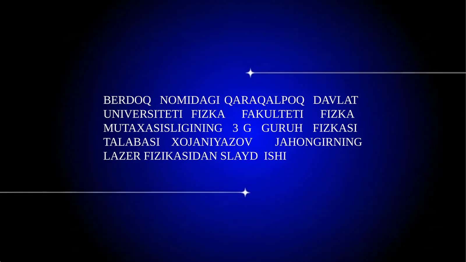LAZER FIZIKASIDAN SLAYD ISHI