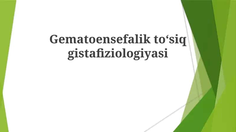 Gematoensefaliktoʻsiqgistafiziologiyasi