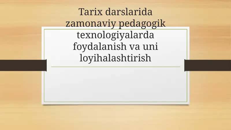 Zamonaviy pedagogik texnologiyalar