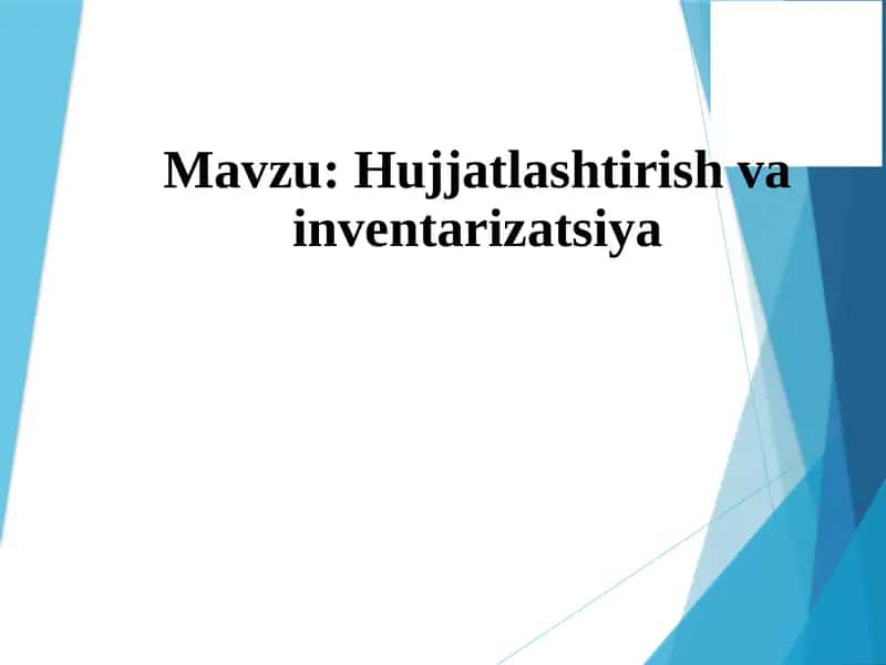 Hujjatlashtirish va inventarizatsiya