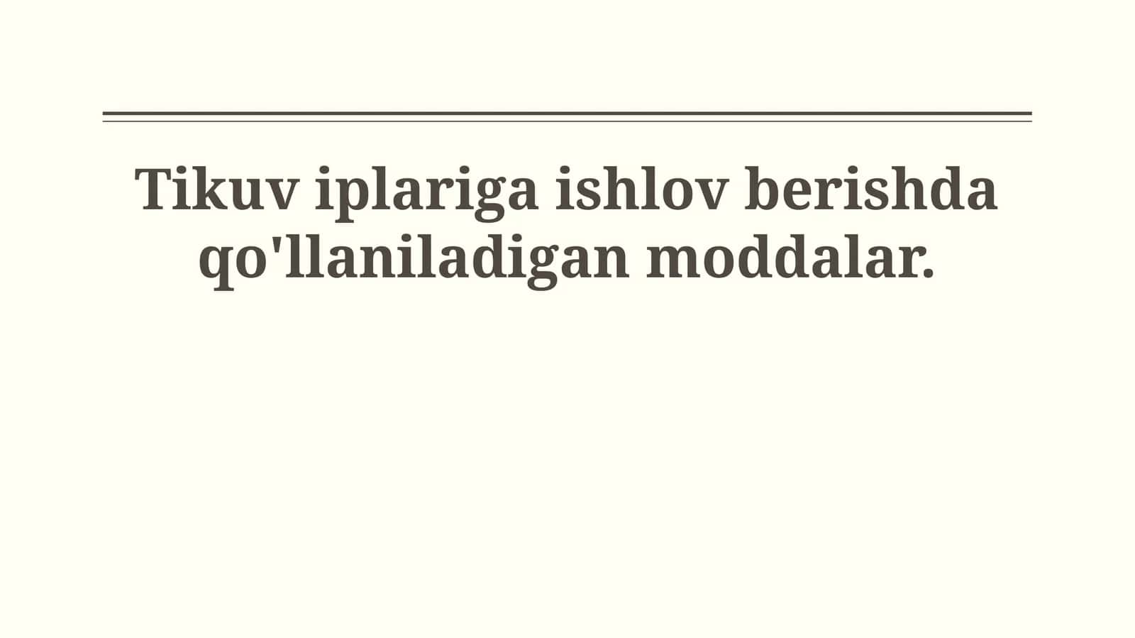 Tikuv iplariga ishlov berishda qo'llaniladigan moddalar