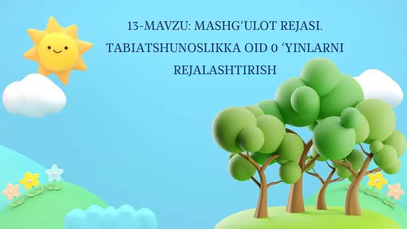MASHG‘ULOT REJASI. TABIATSHUNOSLIKKA OID O‘YINLARNI REJALASHTIRISH