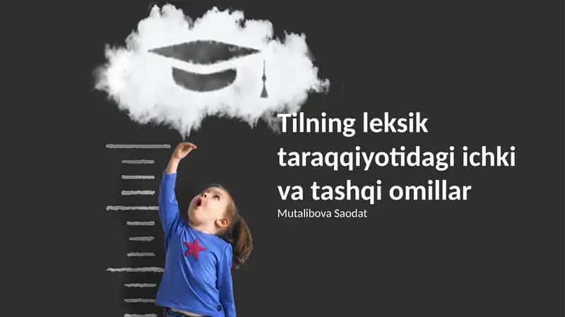 Tilning leksik taraqqiyotidagi ichki va tashqi omillar