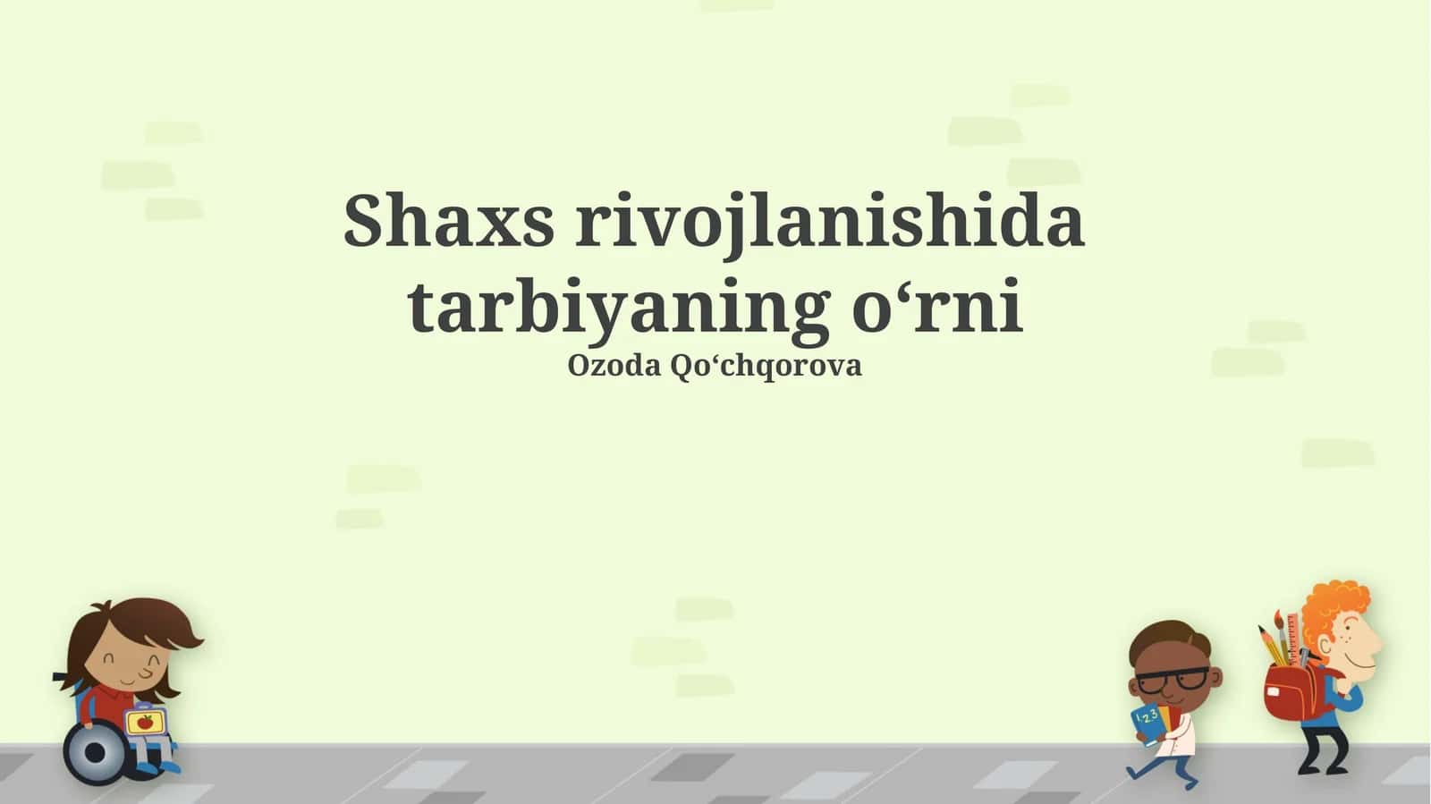 Shaxs rivojlanishida tarbiyaning oʻrni
