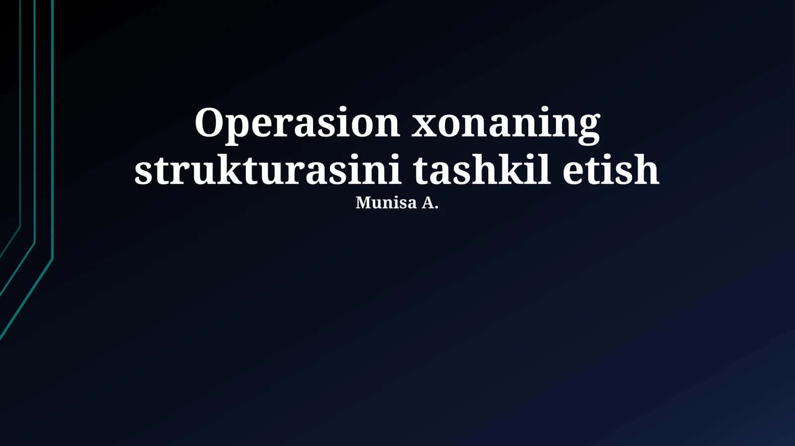 Operasion xonaning strukturasini tashkil etish