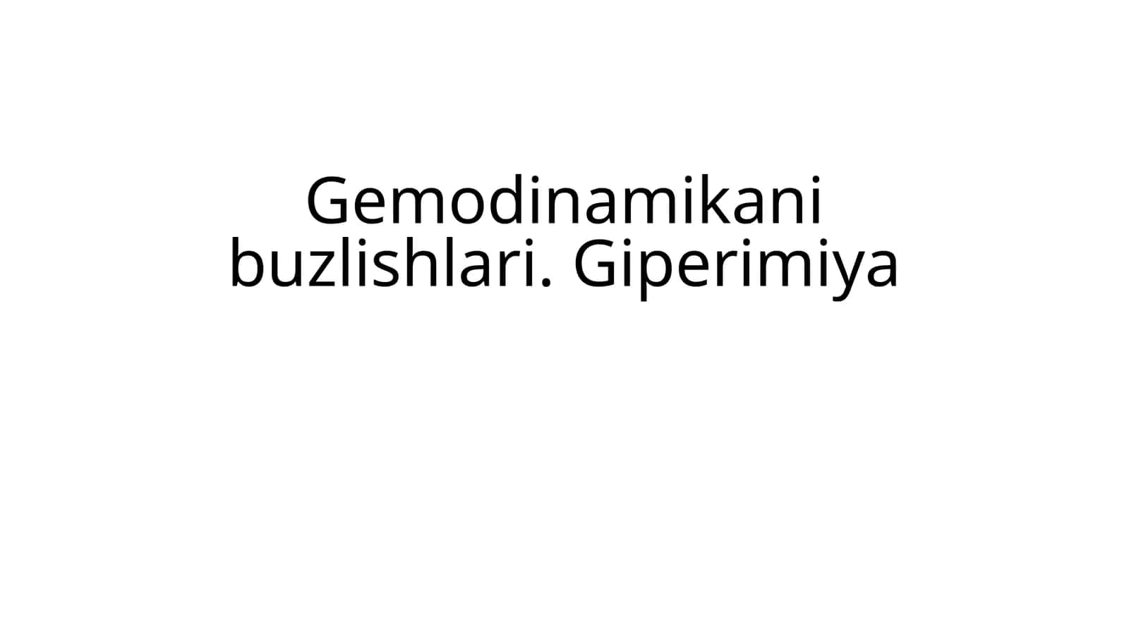 Gemodinamikani buzlishlari. Giperimiya