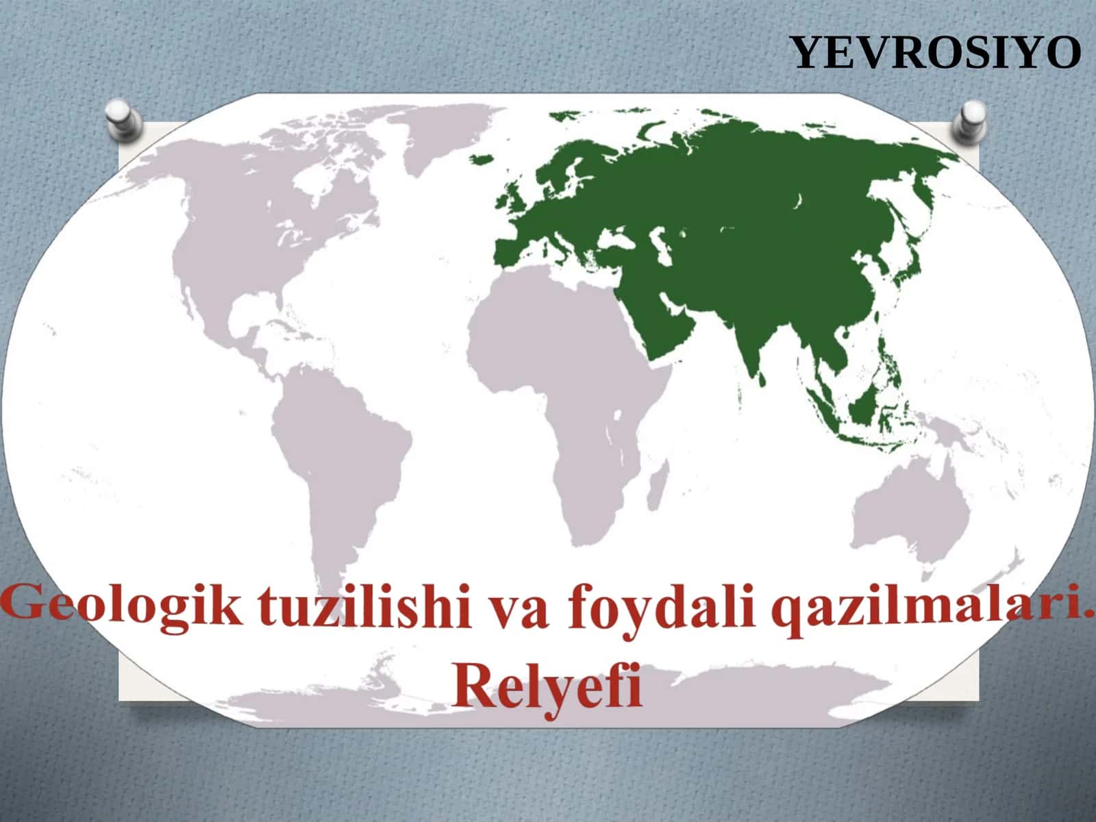 Geologik tuzilishi va foydali qazilmalari. Relyefi