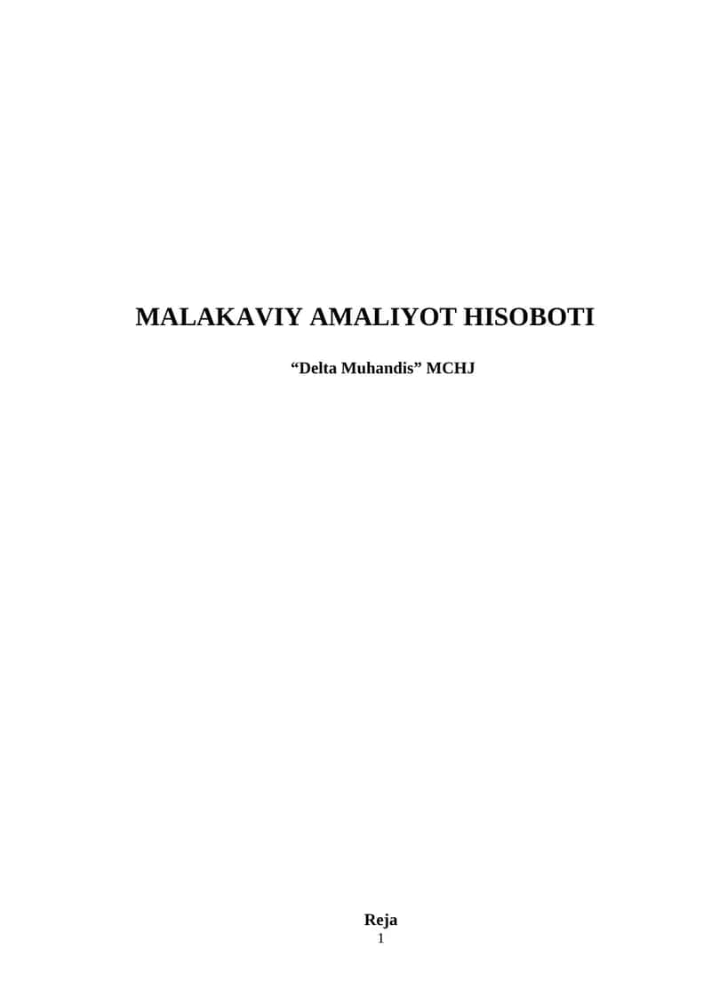 MALAKAVIY AMALIYOT HISOBOTI ( “Delta Muhandis” MCHJ misolida)