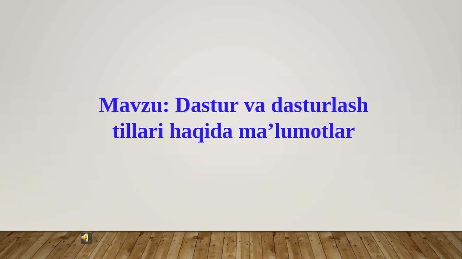 Dastur va dasturlash tillari haqida ma’lumotlar