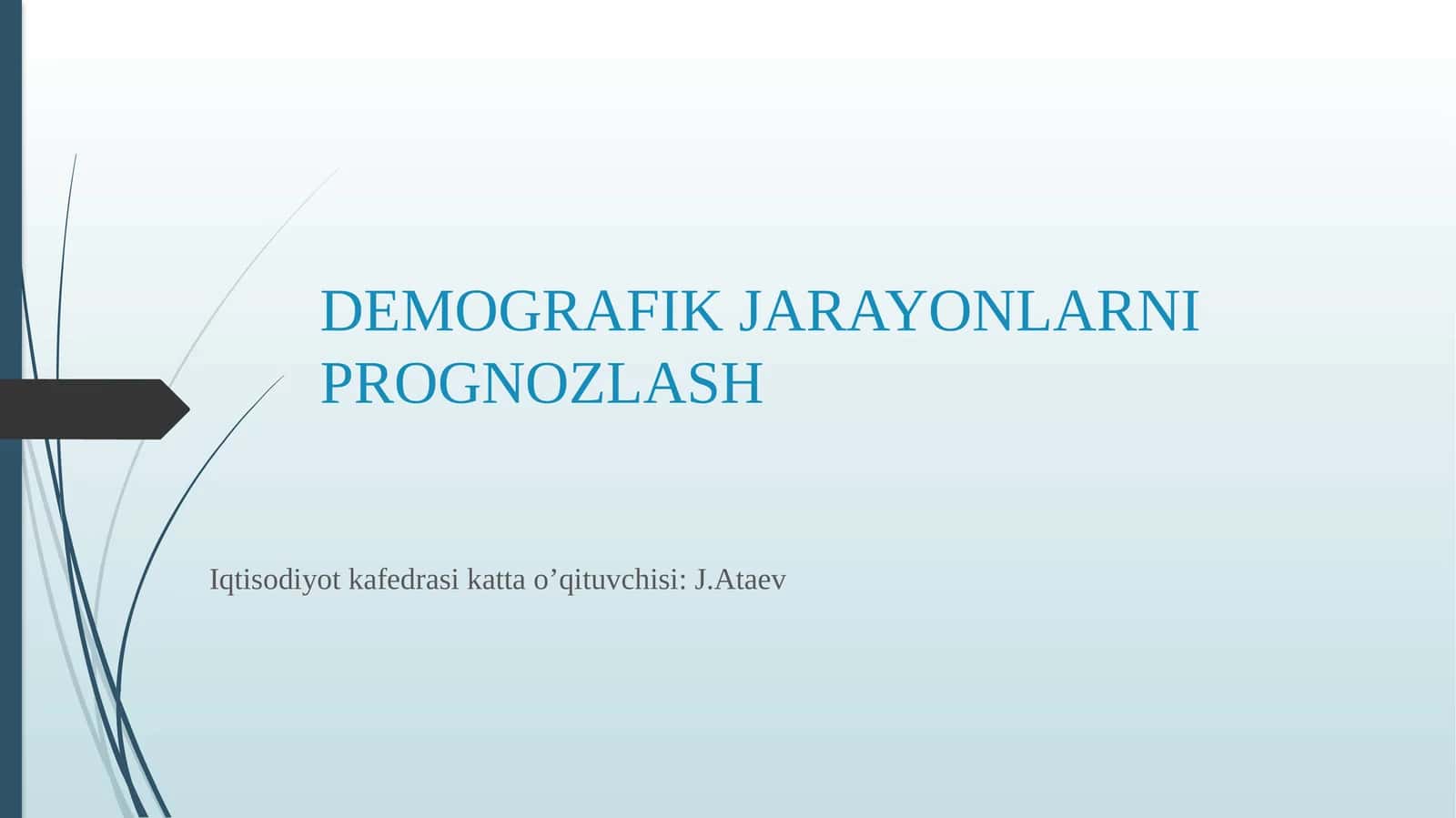 DEMOGRAFIK JARAYONLARNI PROGNOZLASH