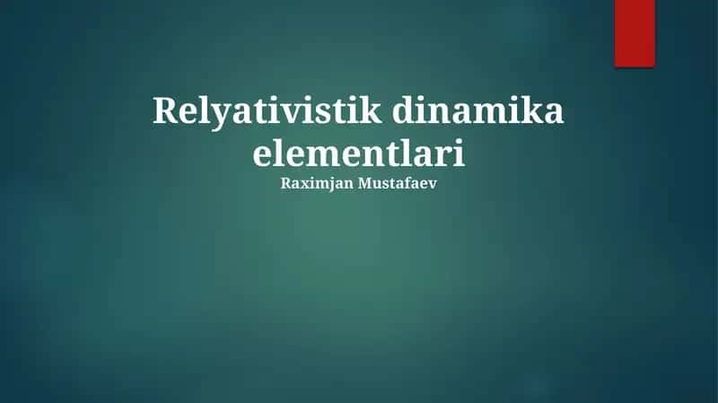 Relyativistik dinamika elementlari