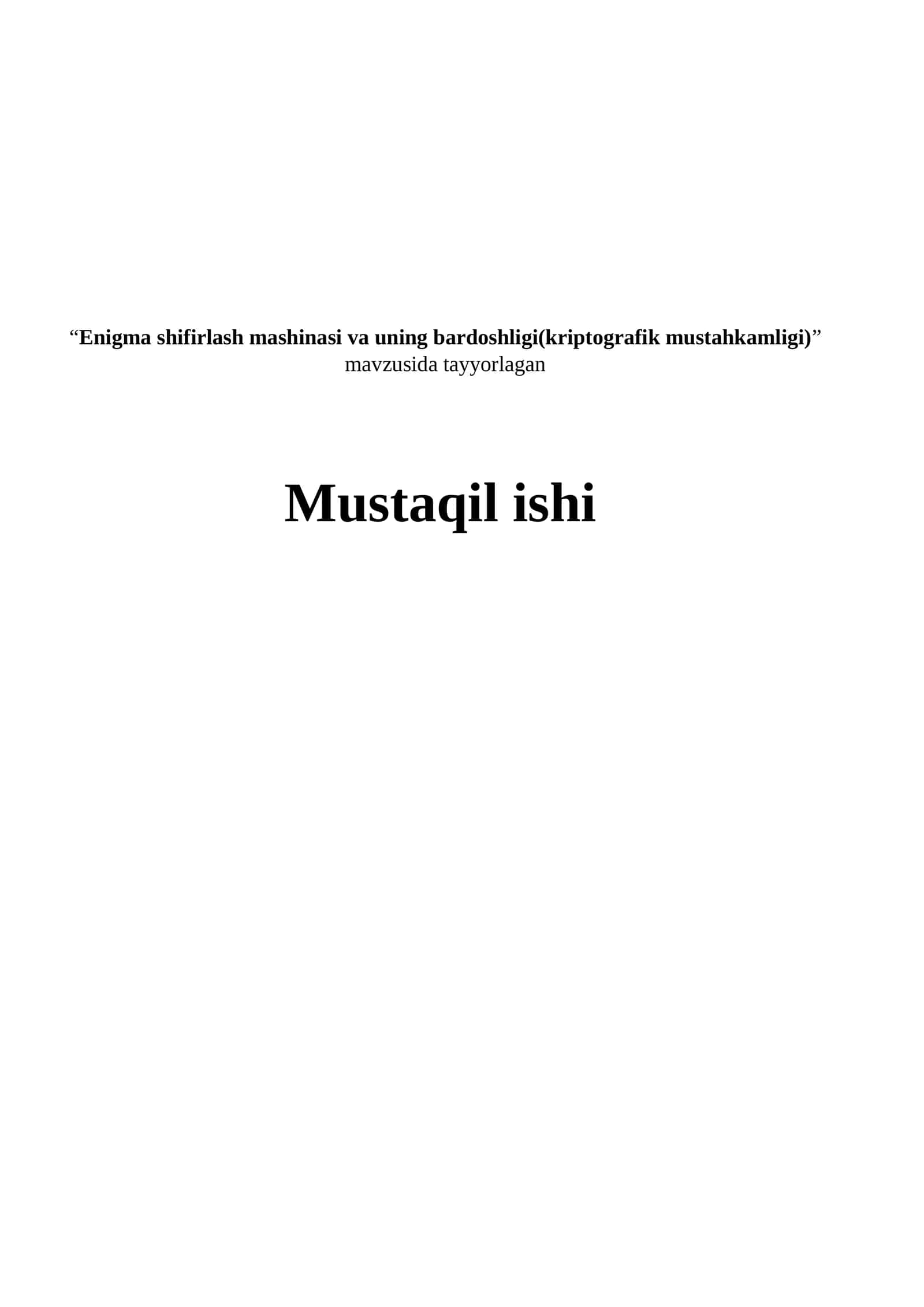 Enigma shifrlash mashinasi va uning bardoshligi(kriptografik mustahkamligi)