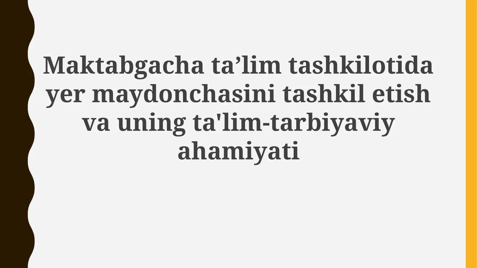 Maktabgacha ta'lim tashkilotida yer uchastkasini tashkil etish vauning ta'lim-tarbiyaviyahamiyati