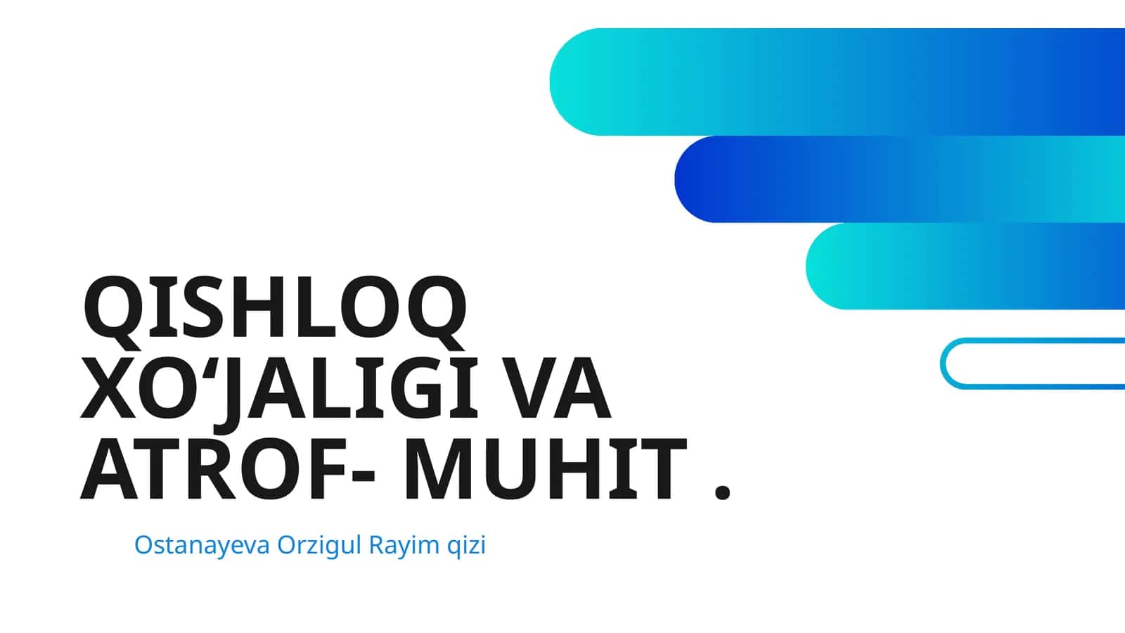 QISHLOQ XO‘JALIGI VA ATROF- MUHIT