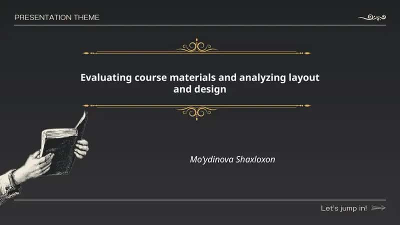 Evaluating course materials and analyzing layout and design