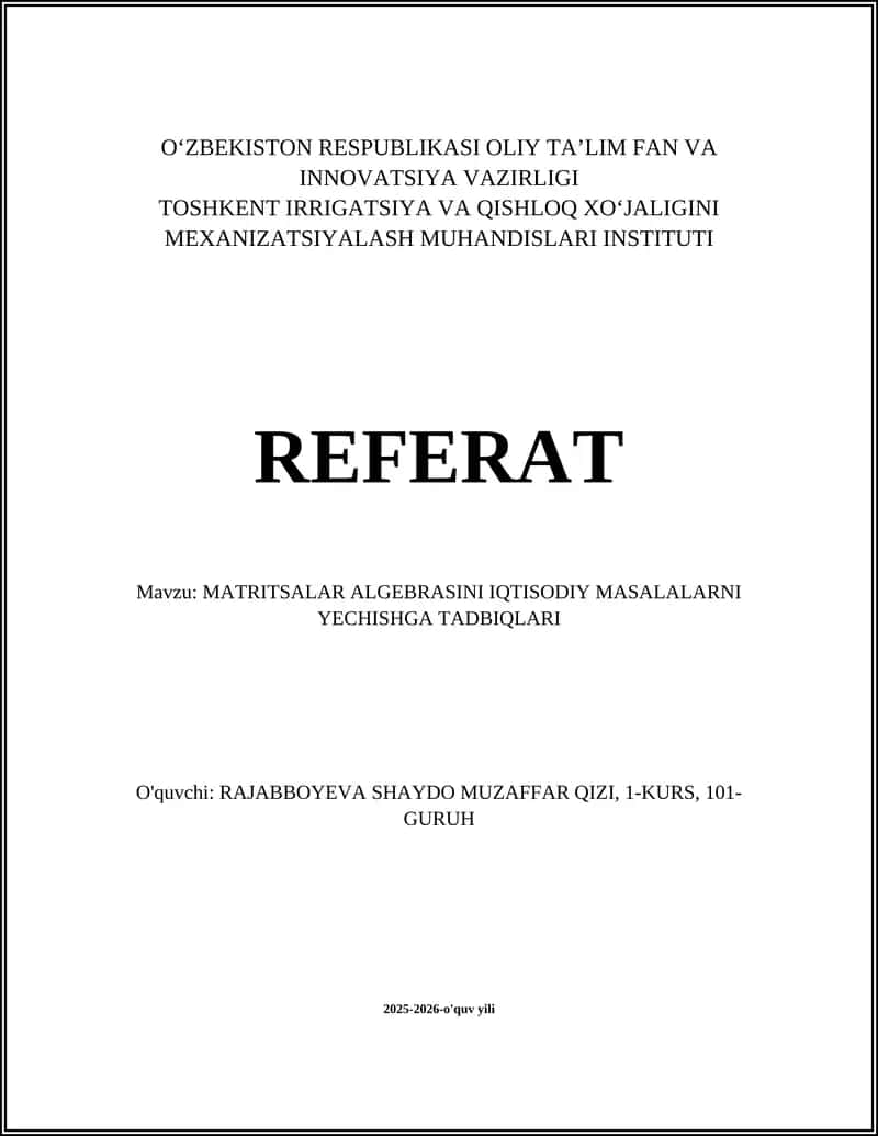 MATRITSALAR ALGEBRASINI IQTISODIY MASALALARNI YECHISHGA TADBIQLARI