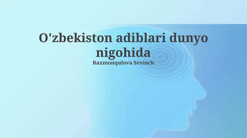 O'zbekiston adiblari dunyo nigohida