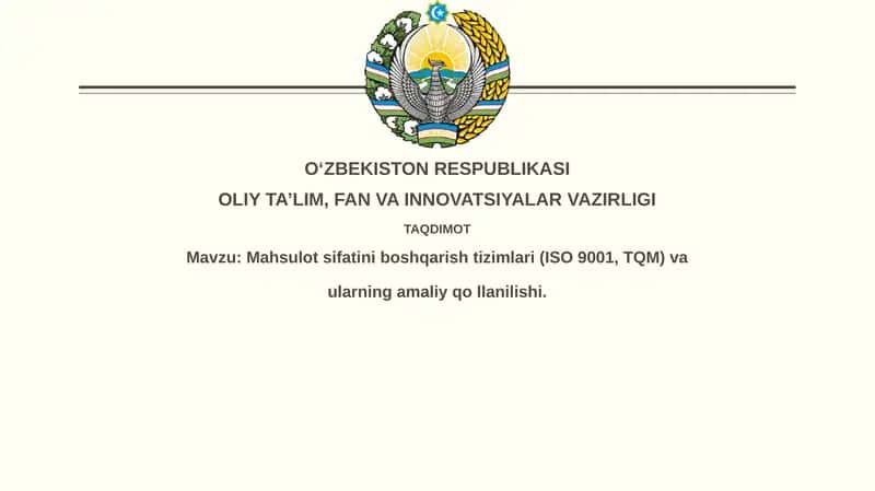 Mahsulotsifatiniboshqarishtizimlari(ISO 9001, TQM)vaularningamaliyqollanilishi