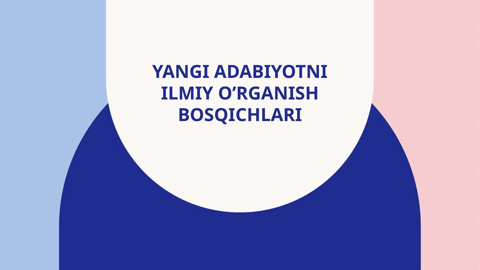 Yangi adabiyotni ilmiy o’rganish bosqichlari.