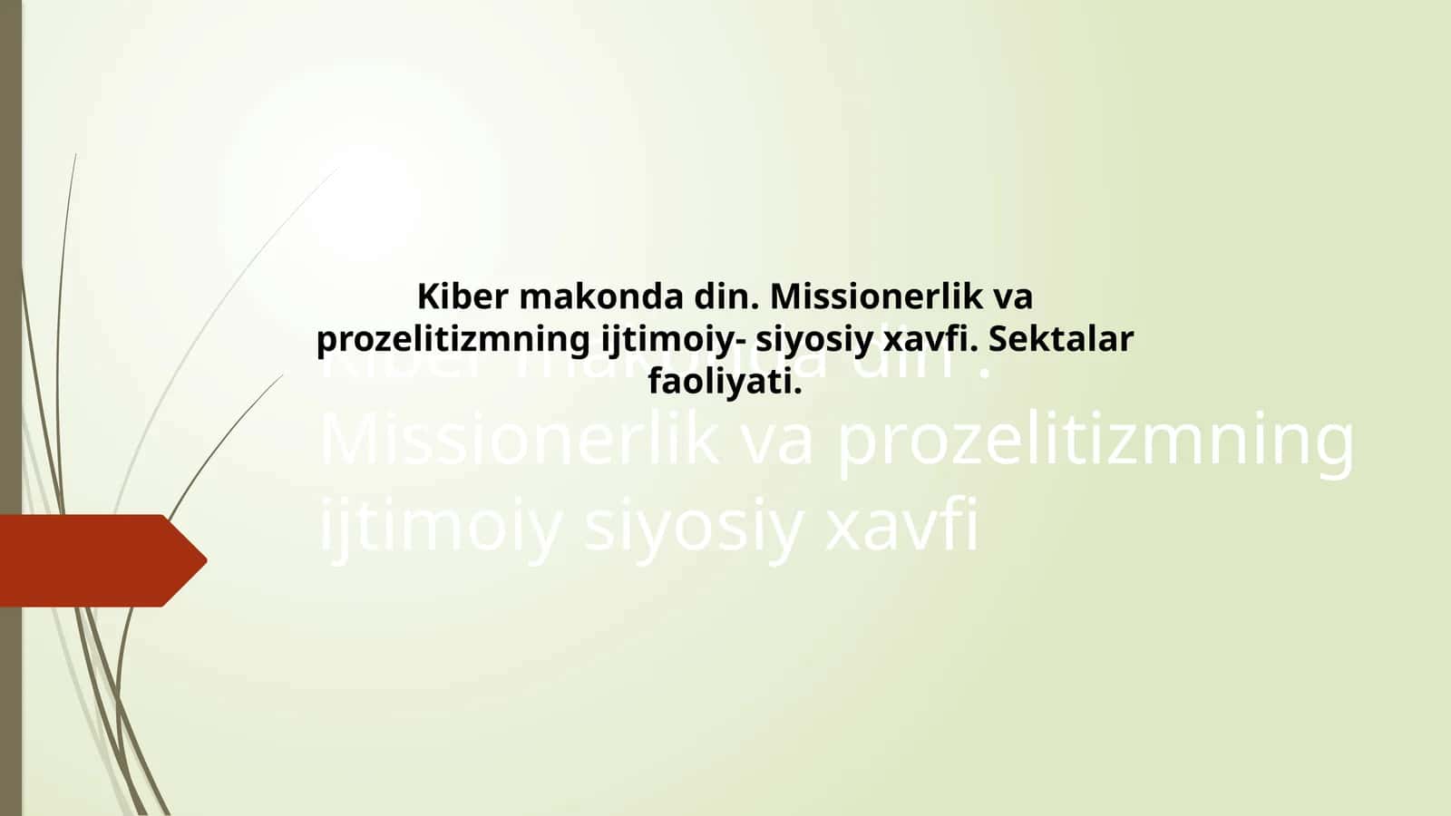 Kiber makonda din. Missionerlik va prozelitizmning ijtimoiy siyosiy xavfi