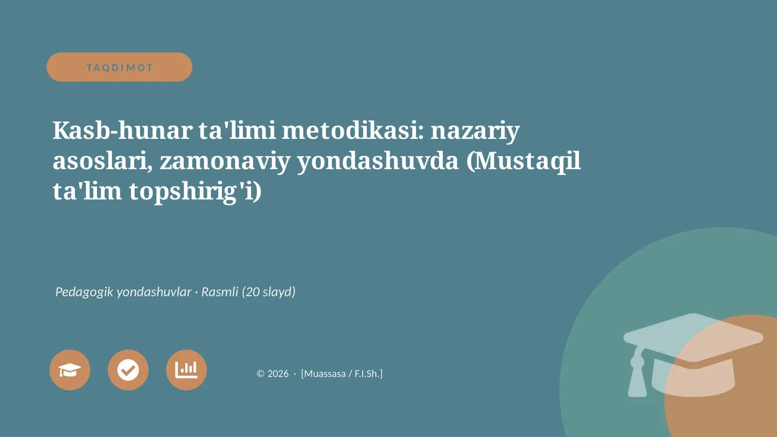 Kasb-hunar ta'limi metodikasi: nazariy asoslari, zamonaviy yondashuvda (Mustaqil ta'lim topshirig'i)