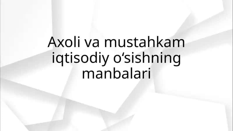 Axolivamustahkamiqtisodiyo‘sishningmanbalari
