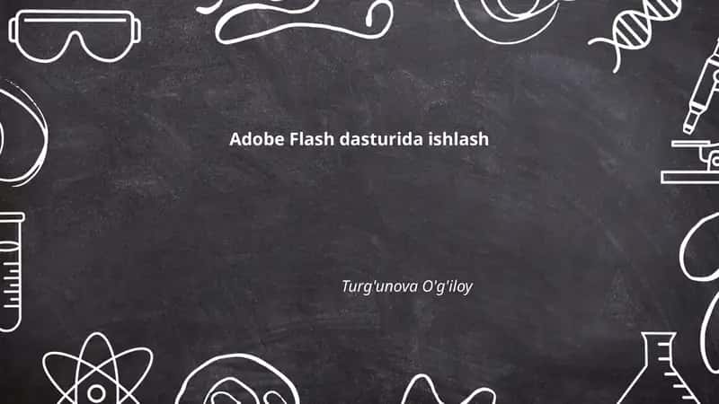 Adobe Flash dasturida ishlash