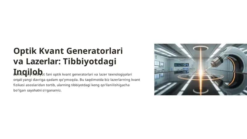 Optik Kvant Generatorlari va Lazerlar: Tibbiyotdagi Inqilob