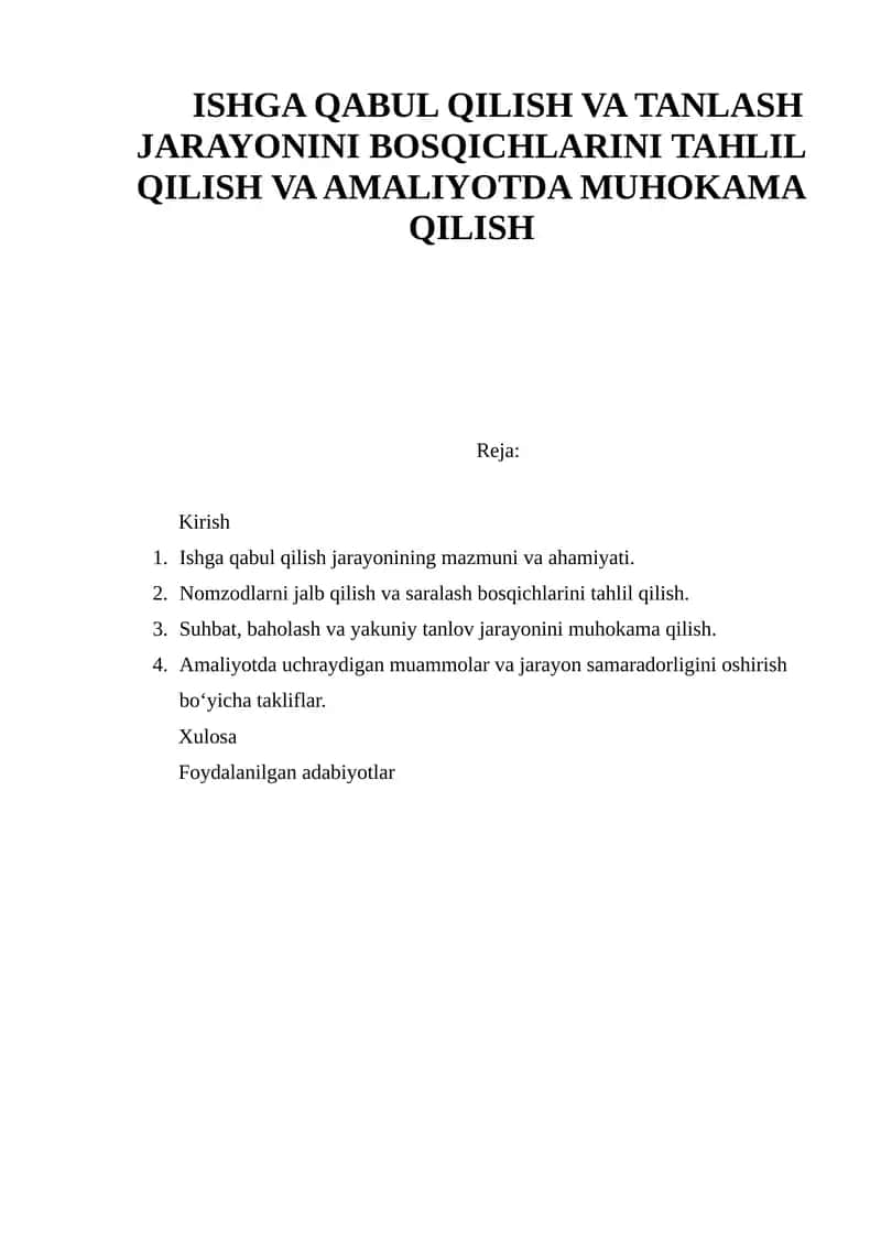 Ishga qabul qilish va tanlash jarayonini bosqichlarini tahlil qilish va amaliyotda muhokama qilish