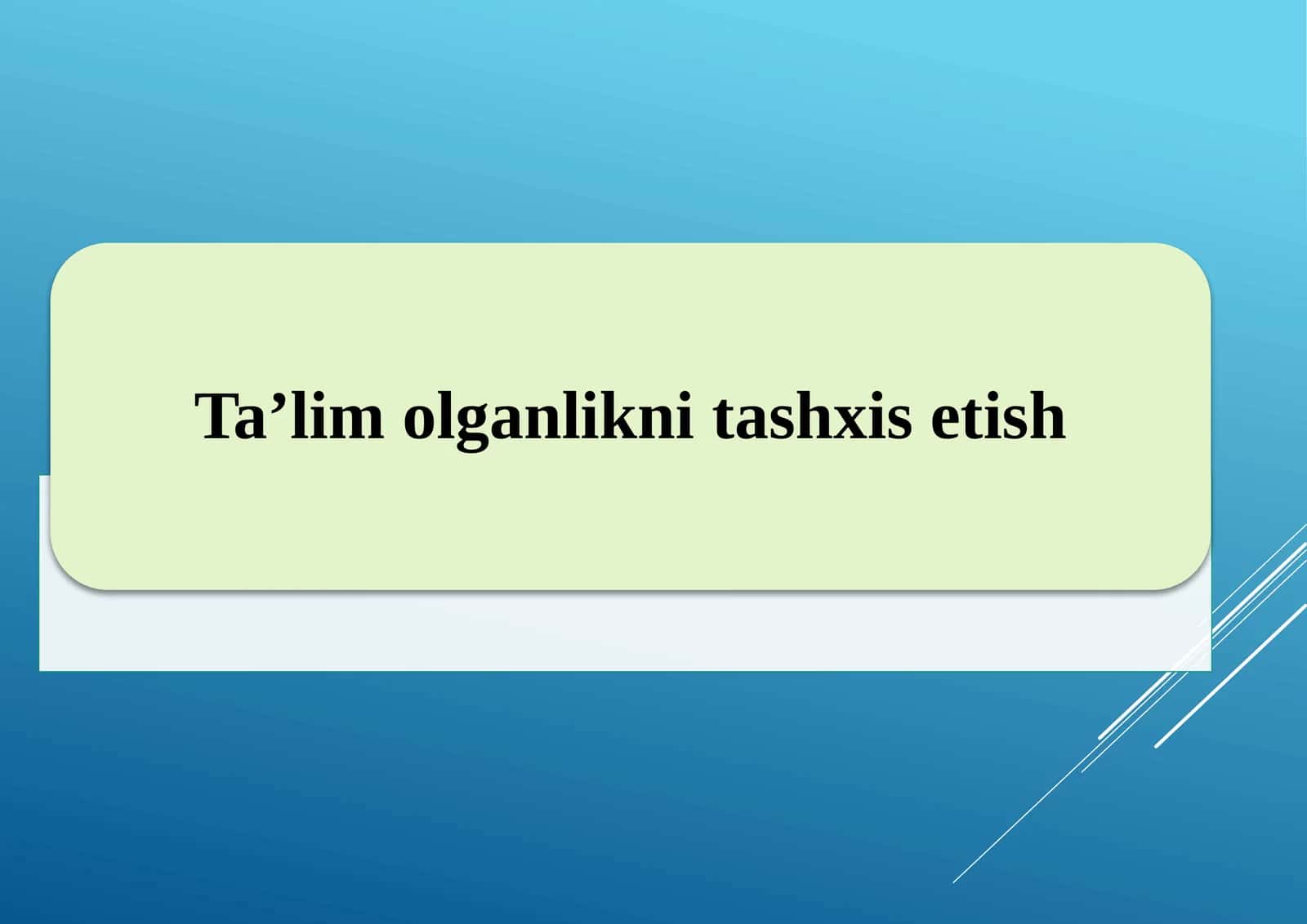 Ta’lim olganlikni tashxis etish