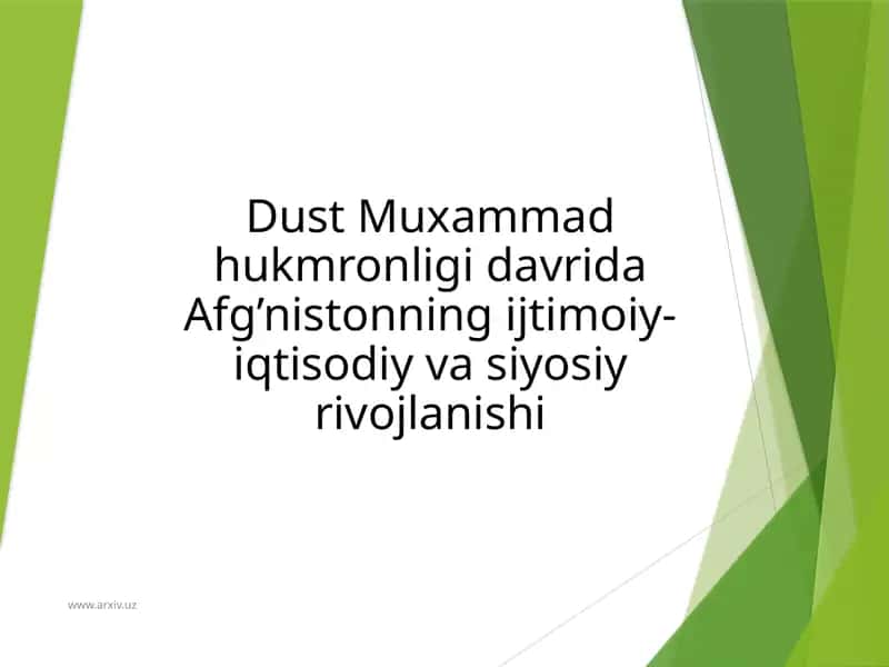 Dust Muxammadhukmronligidavrida Afgʻonistonning ijtimoiy-iqtisodiy siyosiy rivojlanishi