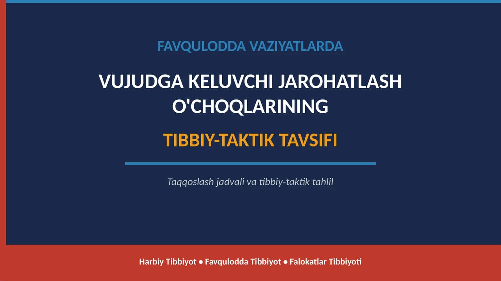 FV da vujudga keluvchi jaroxatlanish
o'choqlarining tibbiy - taktik tavsifi