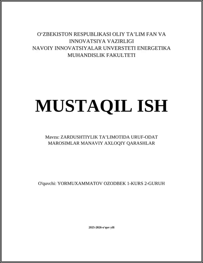 ZARDUSHTIYLIK TAʼLIMOTIDA URUF-ODAT MAROSIMLAR MANAVIY AXLOQIY QARASHLAR