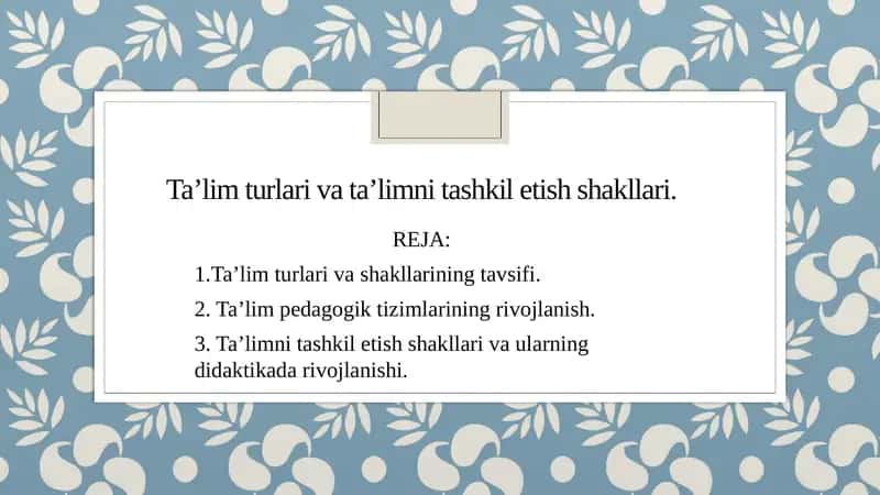 Ta’limturlar va ta’lim tashkilotish shakllari