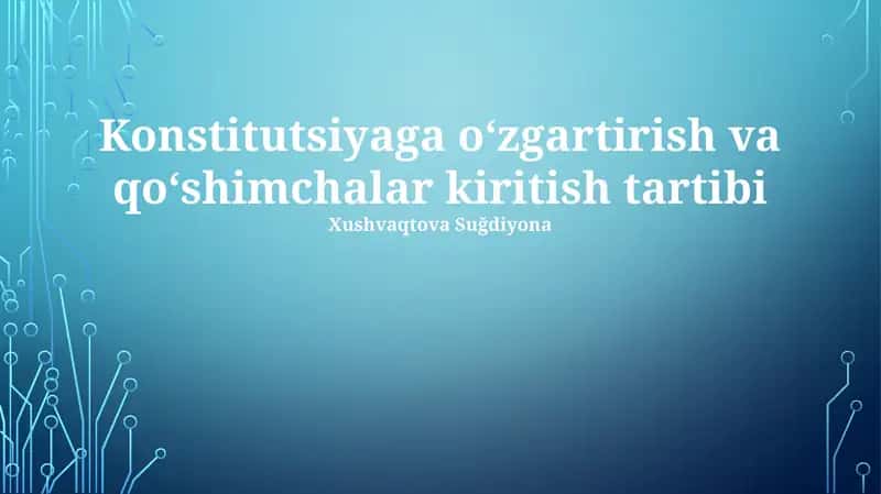 Konstitutsiyaga o'zgartirish va qo'shimchalar kiritish tartibi